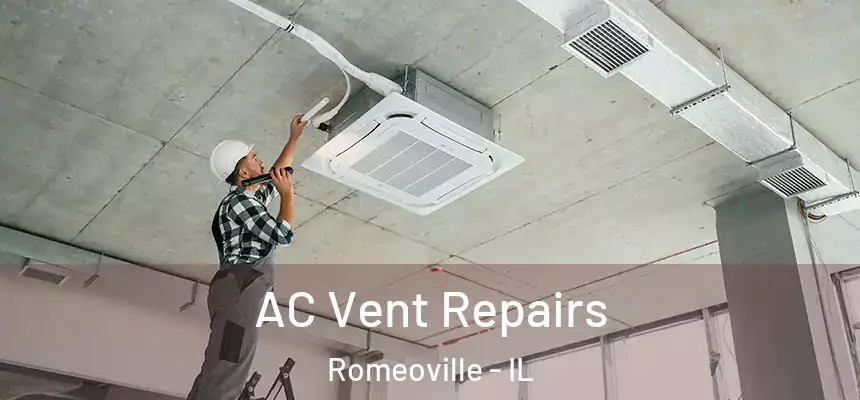  AC Vent Repairs Romeoville - IL