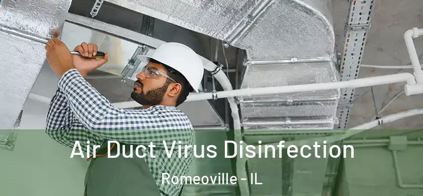  Air Duct Virus Disinfection Romeoville - IL