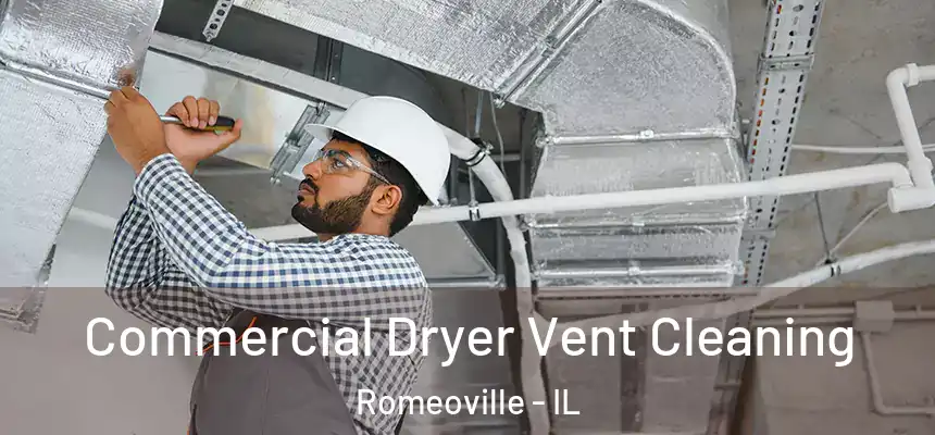 Commercial Dryer Vent Cleaning Romeoville - IL