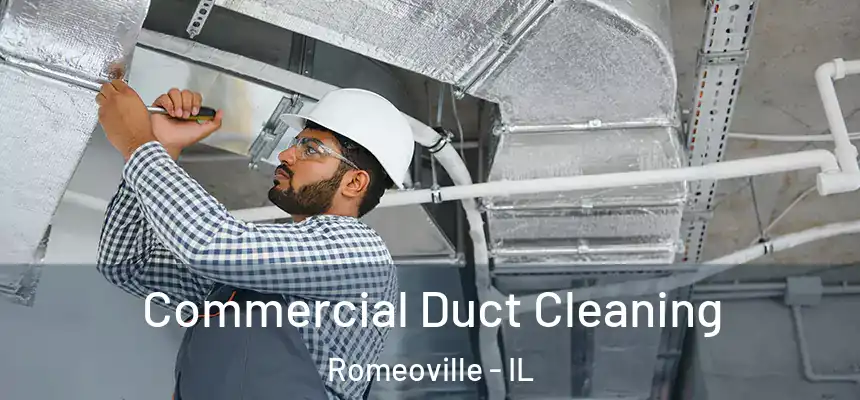  Commercial Duct Cleaning Romeoville - IL