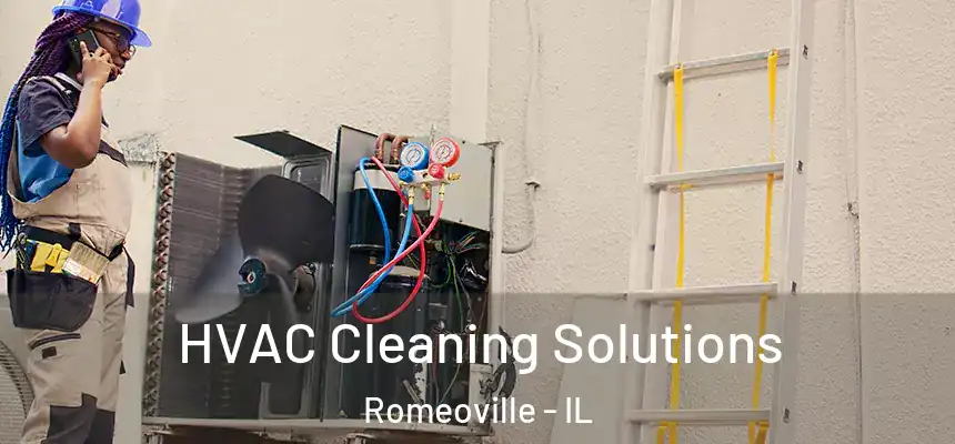 HVAC Cleaning Solutions Romeoville - IL