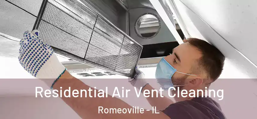  Residential Air Vent Cleaning Romeoville - IL