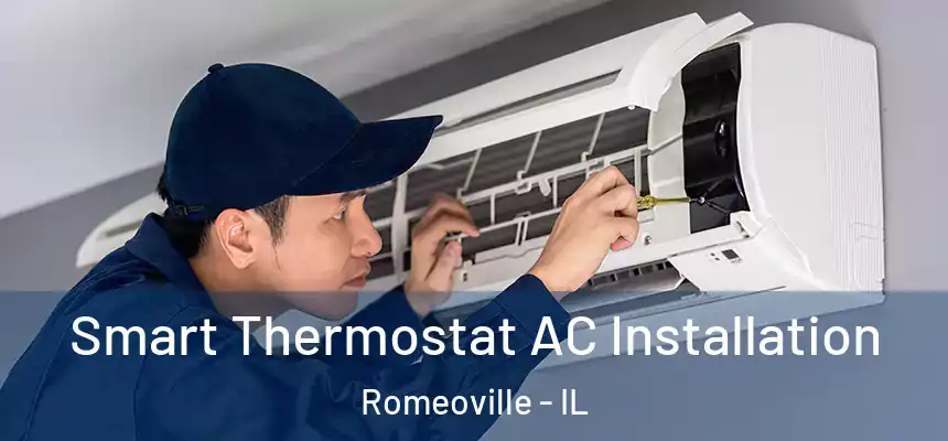 Smart Thermostat AC Installation Romeoville - IL