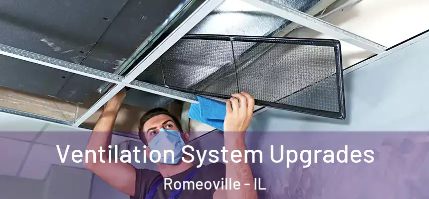 Ventilation System Upgrades Romeoville - IL